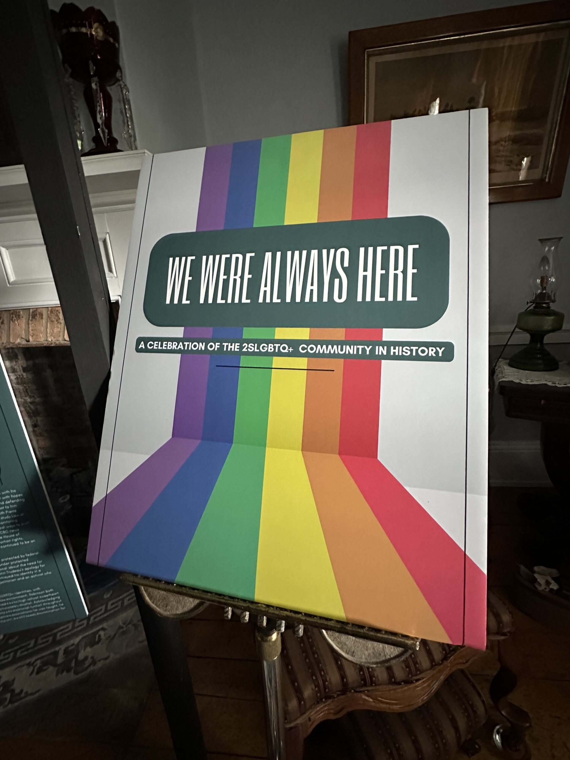 We Were Always Here, a celebration of the 2SLGBTQ+ Community in History exhibit at Park House