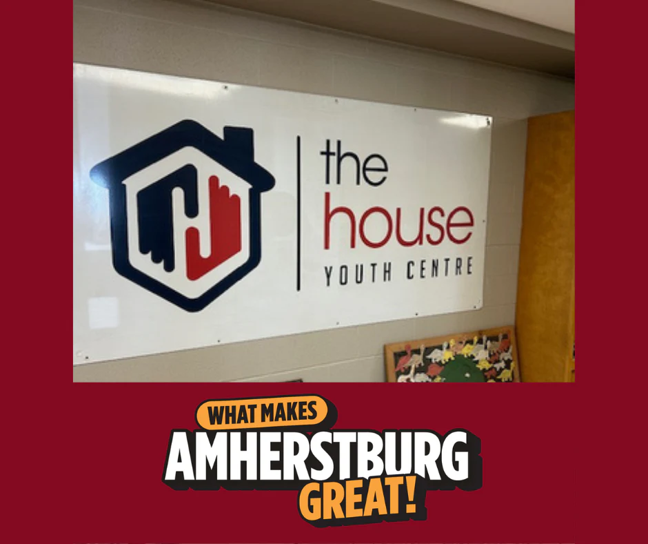 What Makes Amherstburg Great, the House Youth Centre
