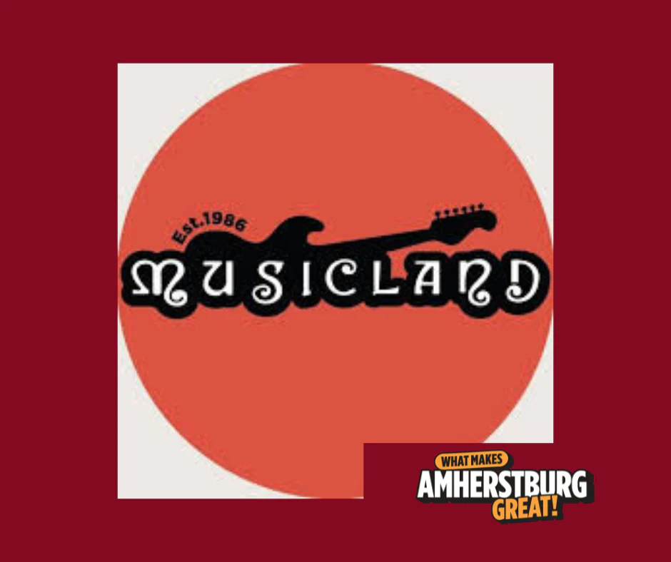 What makes Amherstburg great, Musicland